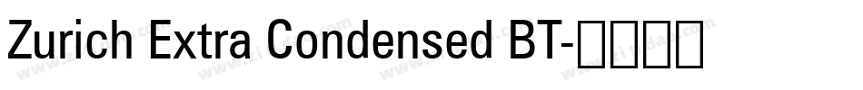 Zurich Extra Condensed BT字体转换